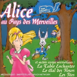 Alice au pays des merveilles et autres contes merveilleux