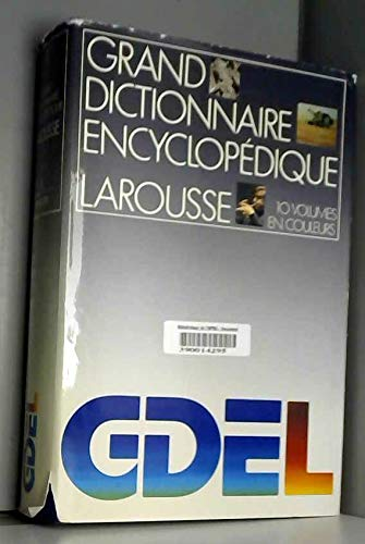 Grand Dictionnaire encyclopédique Larousse : Tome 1 A à Beauce