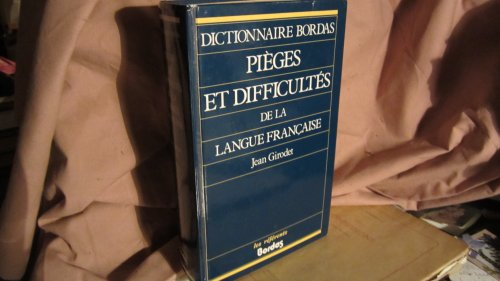 Dictionnaire Bordas : Pièges et difficultés de la Langue française