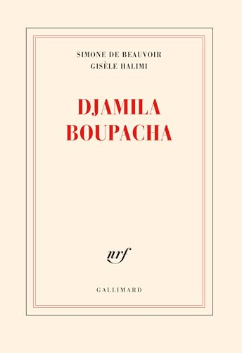 Djamila Boupacha : témoignagnes d'Henri Alleg, Mmme Maurice Audin, Général de Bollardière