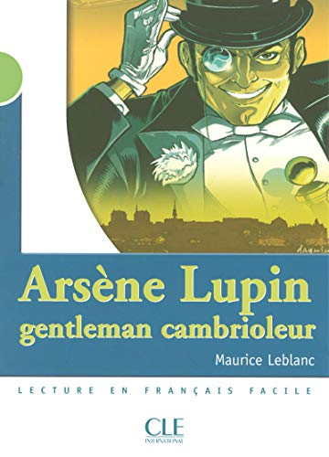 Arsène Lupin, gentleman cambrioleur : adapté en français facile: [1 livre + 1 CD]