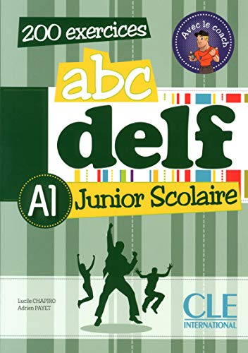 ABC DELF Junior scolaire, A1 : 200 exercices