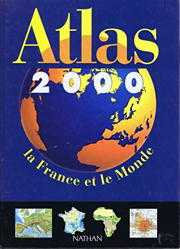 Atlas 2000 : la France et le monde