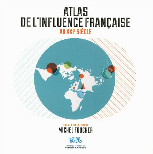 Atlas de l'influence française au XXIème siècle