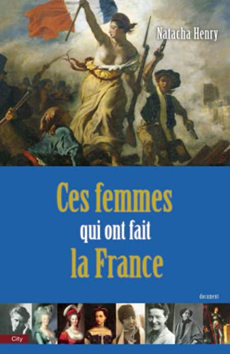 Ces femmes qui ont fait la France