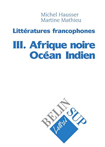 Littératures francophones. III