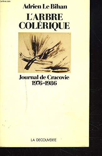 L'Arbre colérique: Journal de Cracovie 1976-1986