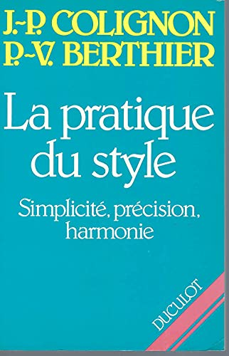 La Pratique du style : simplicité, précision, harmonie
