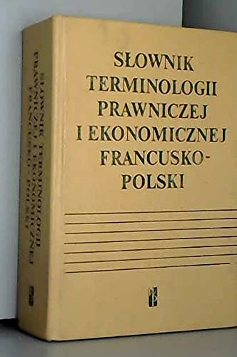 Dictionnaire de la terminologie juridique et économique français-polonais