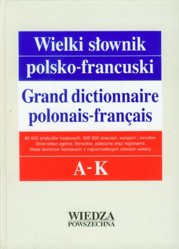 Grand dictionnaire polonais-français A-K
