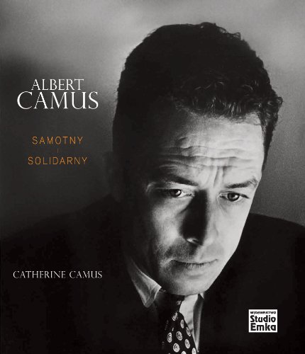Albert Camus : samotny i solidarny
