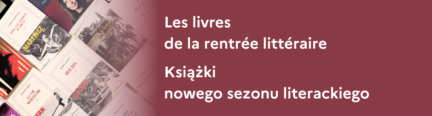 Les livres de la rentrée littéraire 2024 - Książki nowego sezonu literackiego 2024