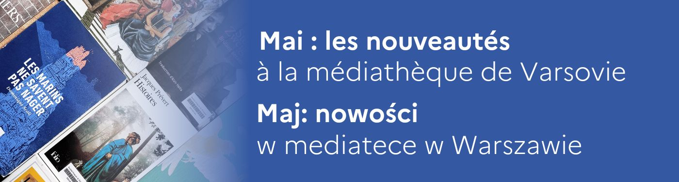 Varsovie - Nouveautés (mai 2025) - Nowości (maj 2025)