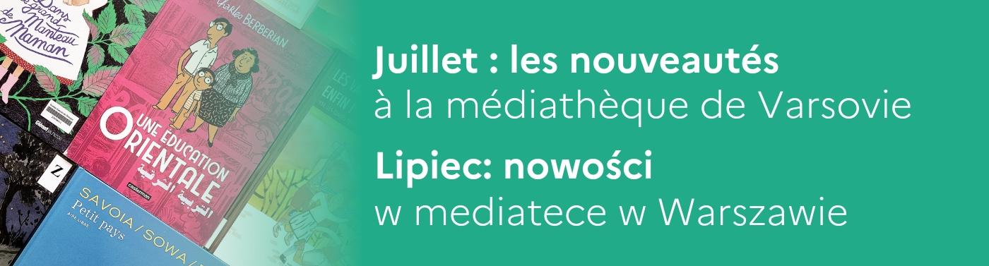 Varsovie - Nouveautés (juillet 2025) - Nowości (lipiec 2025)