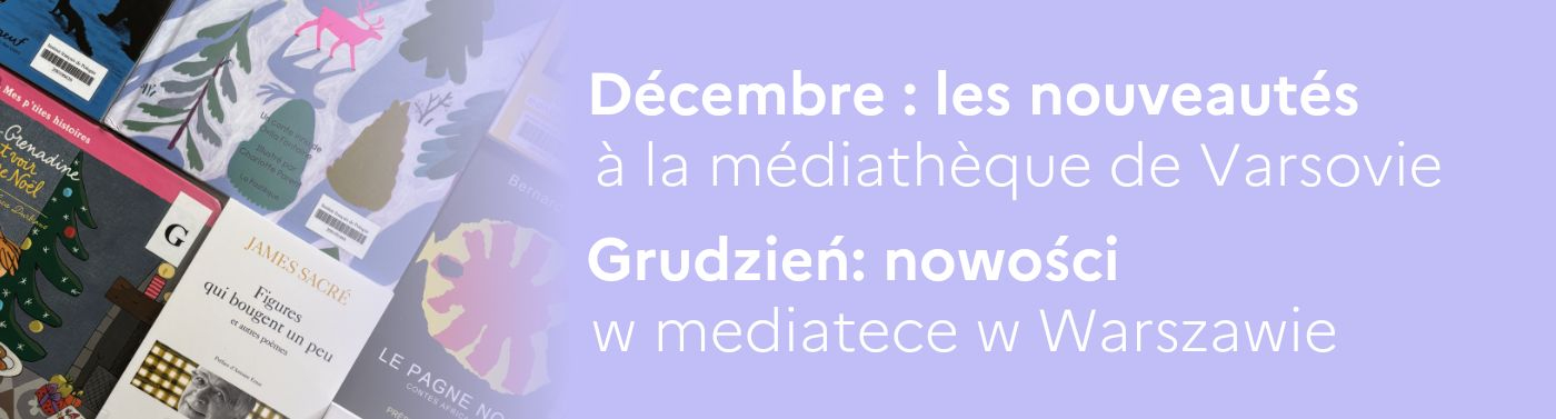 Varsovie - Nouveautés (décembre 2025) - Nowości (grudzień 2025)