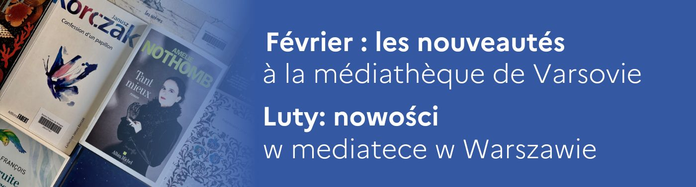 Varsovie - Nouveautés (février 2026) - Nowości (luty 2026)