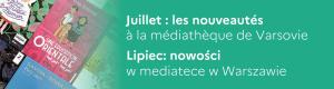 Varsovie - Nouveautés (juillet 2025) - Nowości (lipiec 2025)