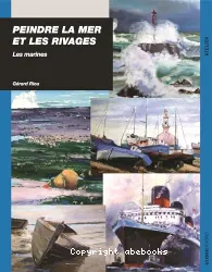 Peindre la mer et les rivages : les marines