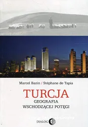 Turcja: geografia wschodzacej potegi