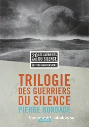 La Trilogie des Guerriers du silence