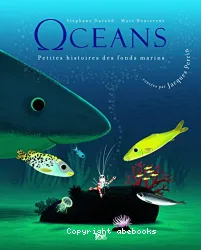 Océans : petites histoires des fonds marins : [1 livre + 1 CD]