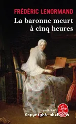 La baronne meurt à cinq heures