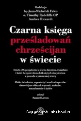 Czarna ksiega przesladowan chrzescijan w swiecie