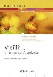 Vieillir : un temps qui s'apprivoise