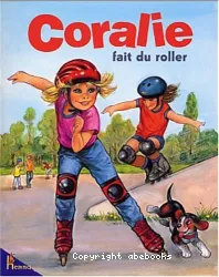 Coralie fait du roller