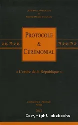 Protocole et cérémonial : l'ordre de la République