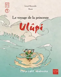 Le voyage de la princesse Ulûpi