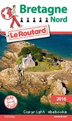 Bretagne Nord : Le Guide du routard : 2016