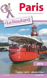 Paris : Le Guide du routard : 2016