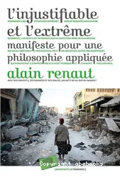 L' injustifiable et l'extrême : manifeste pour une philosophie appliquée