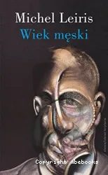 Wiek meski ; wraz z rozprawa Literatura a tauromachia