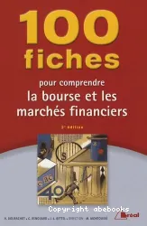 100 fiches pour comprendre la bourse et les marchés financiers