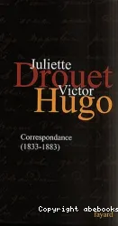 Lettres à Juliette Drouet: Correspondance 1833-1883 suivi de Le Livre de l'anniversaire