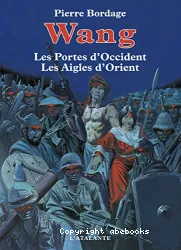 Wang ; Les Portes d'Occident ; Les Aigles d'Orient