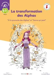 A la poursuite des Alphas; Sauve qui peut