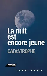 La nuit est encore jeune