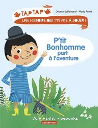 P'tit bonhomme part à l'aventure