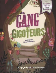 Le gang des gigoteurs