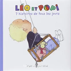 Léo et Popi. 7 histoires de tous les jours