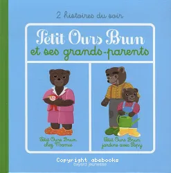 Petit Ours brun et ses grands-parents