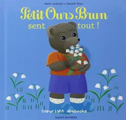 Petit Ours brun sent tout !