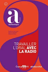 Travailler l'oral avec la radio ; [niveau B1]