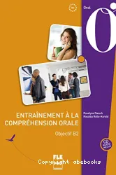 Entraînement à la compréhension orale ; objectif B2