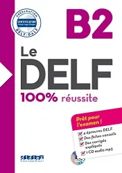 Le DELF ; 100% réussite ; B2