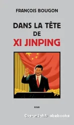 Dans la tête de Xi Jinping