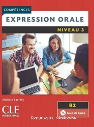 Expression orale : niveau 3 ; B2